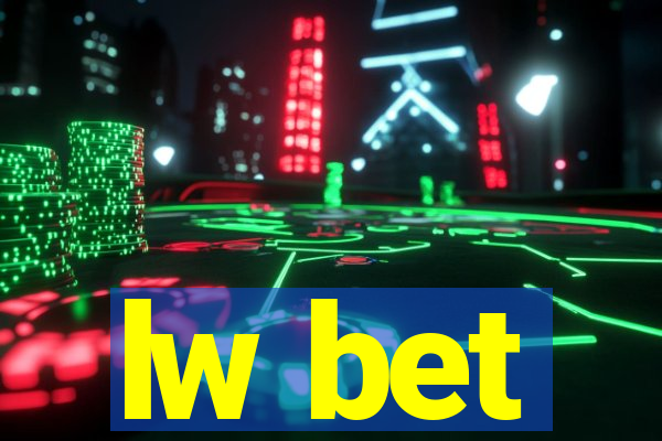 lw bet